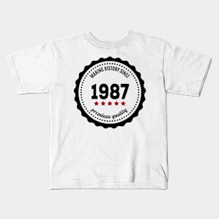 Making history since 1987 badge Kids T-Shirt